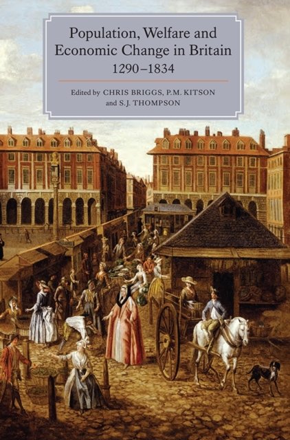Population, Welfare and Economic Change in Britain, 1290–1834 Briggs Kitson