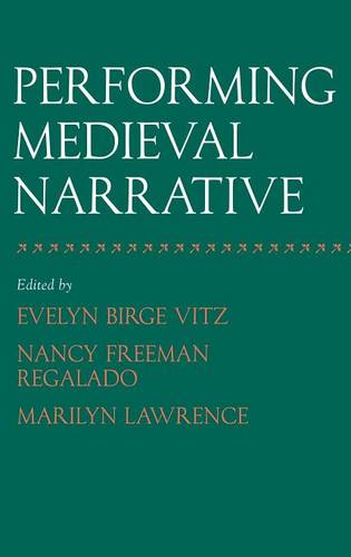 Performing Medieval Narrative Vitz Regalado Lawrence Tudor Azéma Hardback