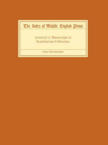 The Index of Middle English Prose, Handlist X – Manuscripts in Scandinavian Col…