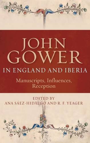 John Gower in England and Iberia – Manuscripts, Influences, Reception Hardback