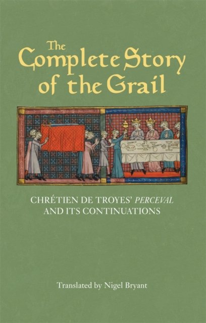 The Complete Story of the Grail – Chrétien de Troyes` Perceval and its continua…