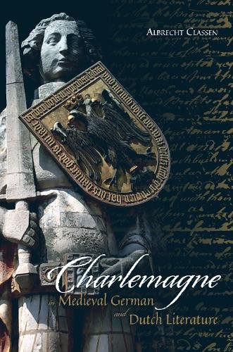 Charlemagne in Medieval German and Dutch Literature Classen Hardback