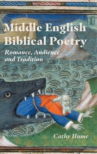 Middle English Biblical Poetry – Romance, Audience and Tradition Hume Hardback