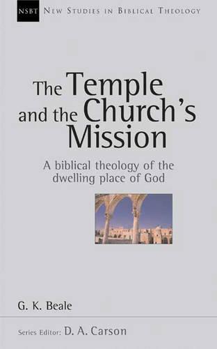 The Temple and the church`s mission – A Biblical Theology Of The Dwelling Place…