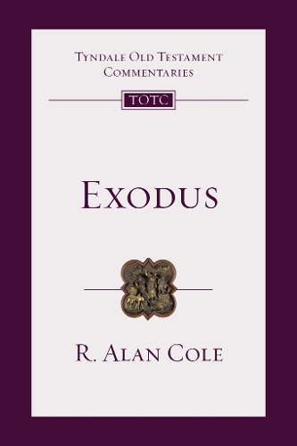 Exodus – Tyndale Old Testament Commentary Cole Paperback SPCK – IVP