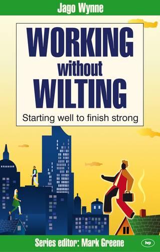 Working without wilting – Starting Well To Finish Strong Wynne Paperback