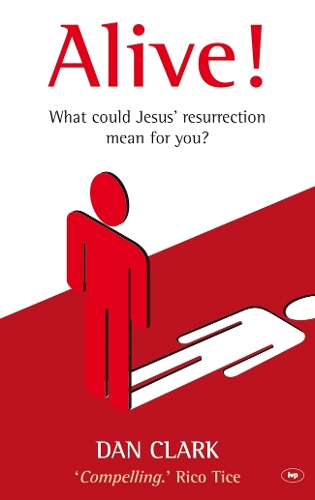 Alive! – What Jesus` Resurrection Could Mean For You Clark Paperback SPCK – IVP