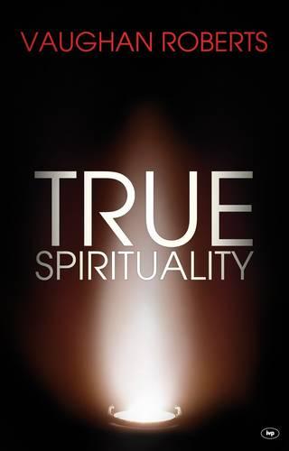 True Spirituality – The Challenge Of 1 Corinthians For The 21St Century Church