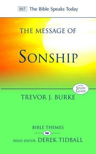 The Message of Sonship – At Home In God`s Household Burke Paperback SPCK – IVP