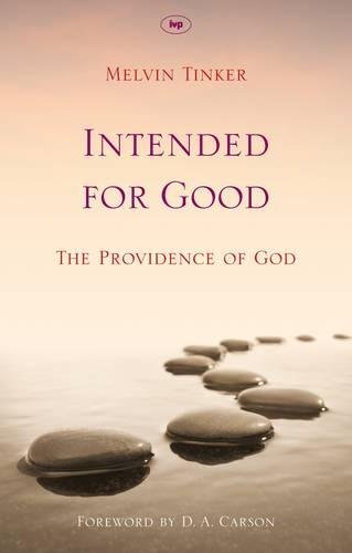 Intended for Good – The Providence Of God Tinker Paperback SPCK – IVP
