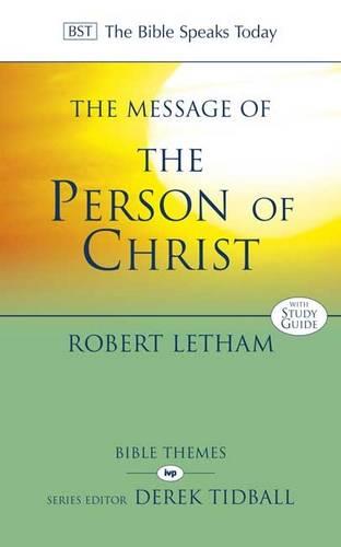 The Message of the Person of Christ – The Word Made Flesh Letham Paperback