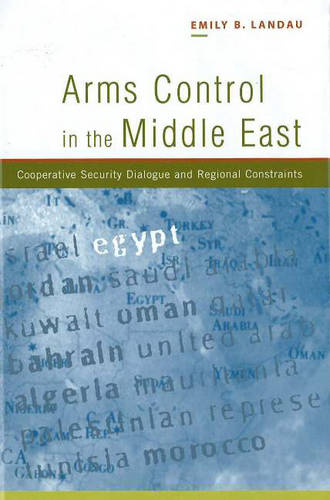 Arms Control in the Middle East – Cooperative Security Dialogue, and Regional C…