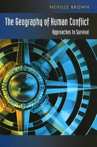 Geography of Human Conflict – Approaches to Survival Brown Paperback
