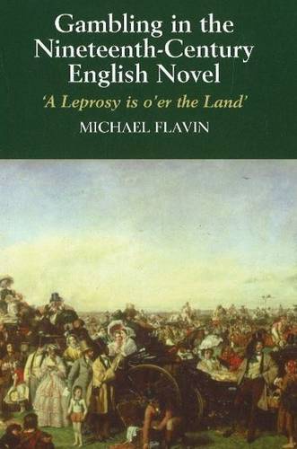 Gambling in the Nineteenth–Century English Novel – A Leprosy is O`Er the Land