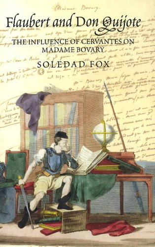 Flaubert and Don Quijote – The Influence of Cervantes on Madame Bovary Fox