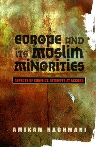 Europe and Its Muslim Minorities – Aspects of Conflict, Attempts at Accord