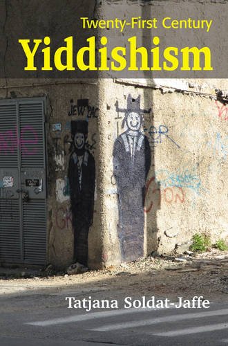 Twenty–First Century Yiddishism – Language, Identity. and the New Jewish Studie…