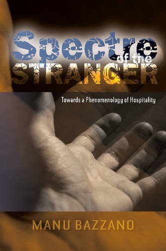 Spectre of the Stranger – Towards a Phenomenology of Hospitality Bazzano