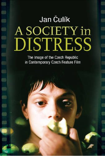 A Society in Distress – The Image of the Czech Republic in Contemporary Czech F…