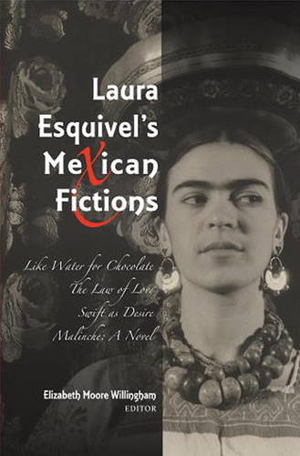 Laura Esquivel`s Mexican Fictions – Like Water for Chocolate / The Law of Love …