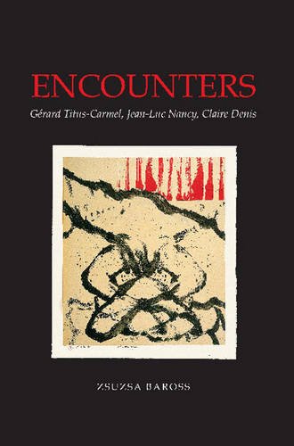 Encounters – Gerard Titus–Carmel, Jean–Luc Nancy, Claire Denis Baross Hardback