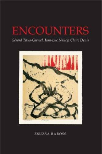Encounters – Gerard Titus–Carmel, Jean–Luc Nancy, Claire Denis Paperback