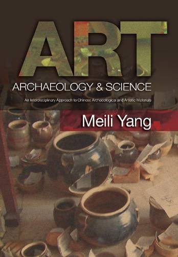 Art, Archaeology & Science – An Interdisciplinary Approach to Chinese Archaeolo…