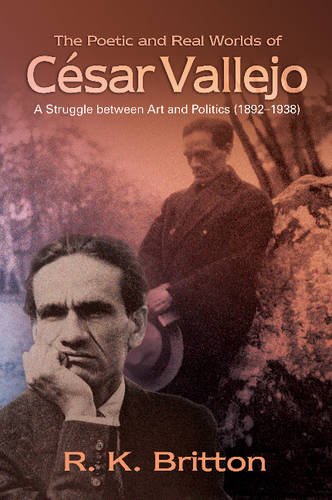 The Poetic and Real Worlds of César Vallejo (189 – A Struggle Between Art and P…