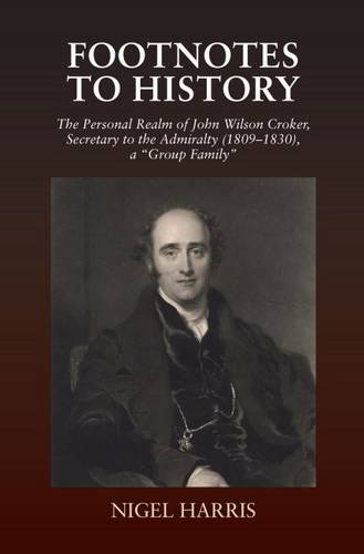 Footnotes to History – The Personal Realm of John Wilson Croker, Secretary to t…