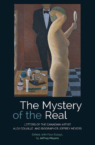 The Mystery of the Real – Letters of the Canadian Artist Alex Colville and Biog…