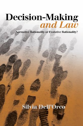 Decision–Making and Law – Normative Rationality or Evolutive Rationality?