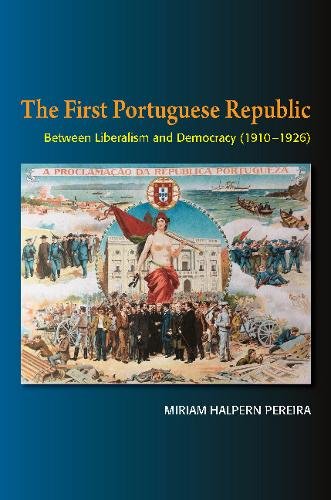 The First Portuguese Republic – Between Liberalism and Democracy (1910–1926)