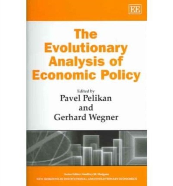 The Evolutionary Analysis of Economic Policy Pelikan Wegner Paperback