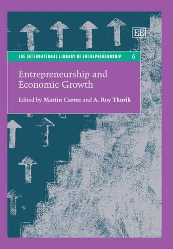 Entrepreneurship and Economic Growth Carree Thurik Hardback Edward Elgar
