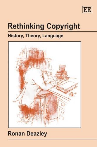 Rethinking Copyright – History, Theory, Language Deazley Hardback Edward Elgar