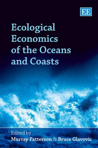 Ecological Economics of the Oceans and Coasts Patterson Glavovic Hardback