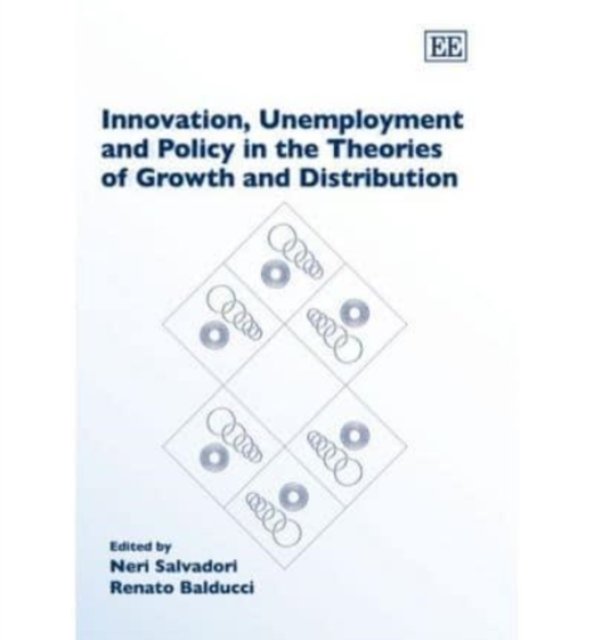 Innovation, Unemployment and Policy in the Theories of Growth and Distribution
