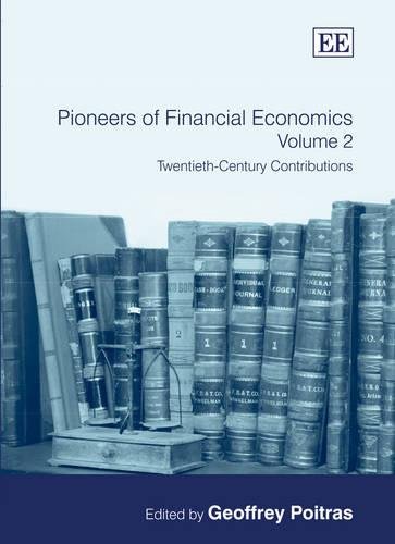 Pioneers of Financial Economics: Volume 2 – Twentieth–Century Contributions