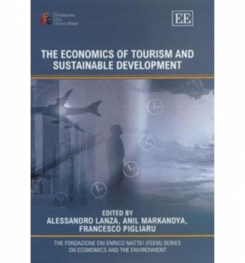 The Economics of Tourism and Sustainable Development Lanza Markandya Pigliaru