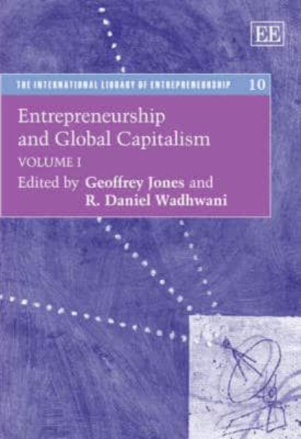 Entrepreneurship and Global Capitalism Jones Wadhwani Hardback Edward Elgar