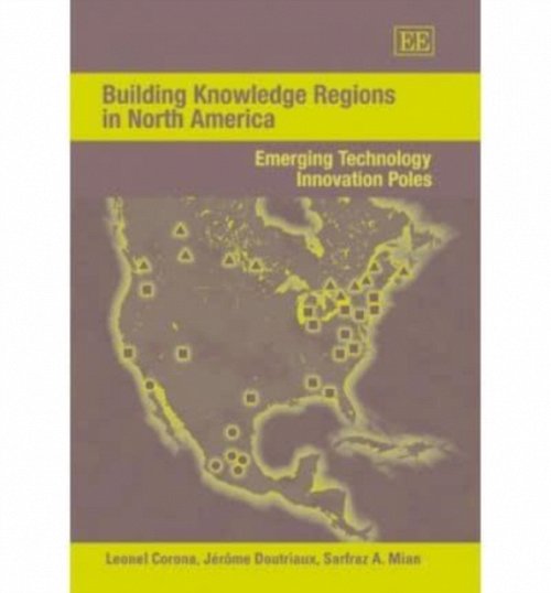 Building Knowledge Regions in North America – Emerging Technology Innovation Po…