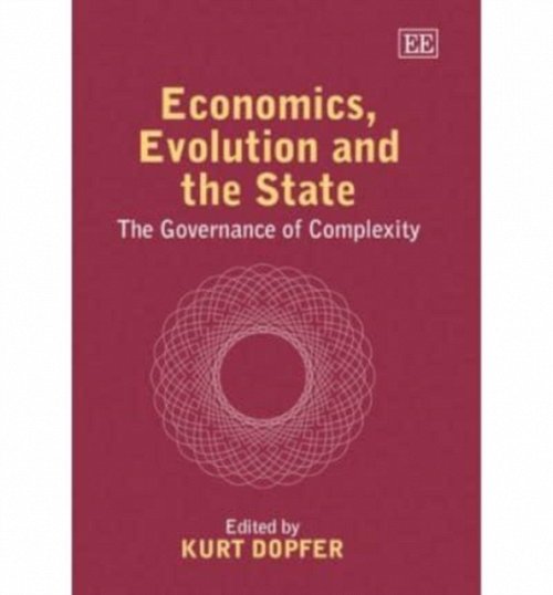 Economics, Evolution and the State – The Governance of Complexity Dopfer
