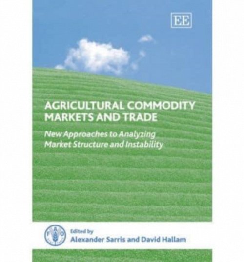 Agricultural Commodity Markets and Trade – New Approaches to Analyzing Market S…