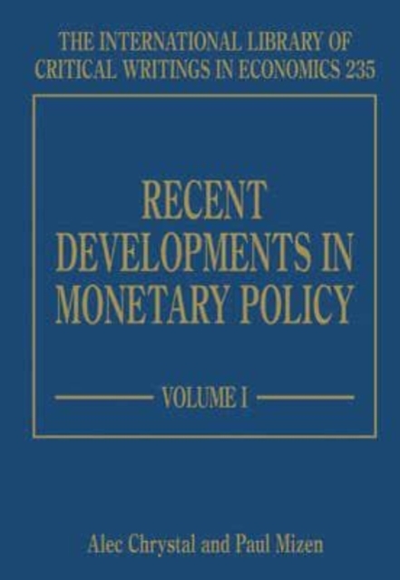 Recent Developments in Monetary Policy Chrystal Mizen Hardback Edward Elgar