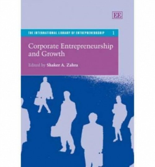 Corporate Entrepreneurship and Growth Zahra Hardback Edward Elgar 9781845424787
