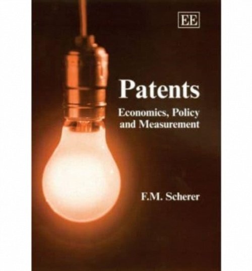 Patents – Economics, Policy and Measurement Scherer Hardback Edward Elgar