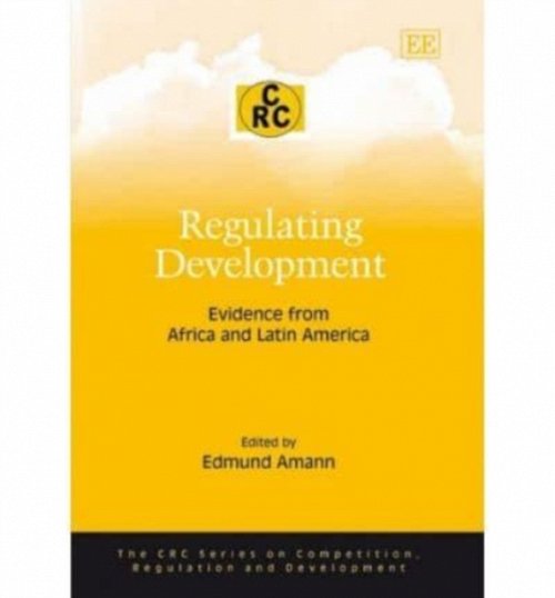 Regulating Development – Evidence from Africa and Latin America Amann Hardback