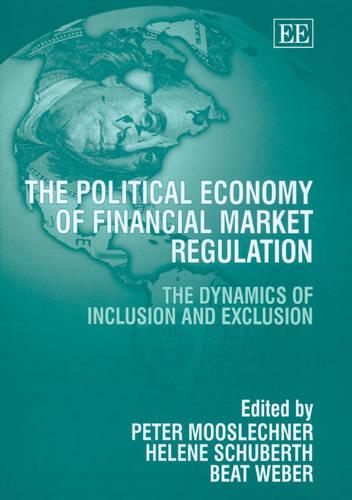 The Political Economy of Financial Market Regula – The Dynamics of Inclusion an…