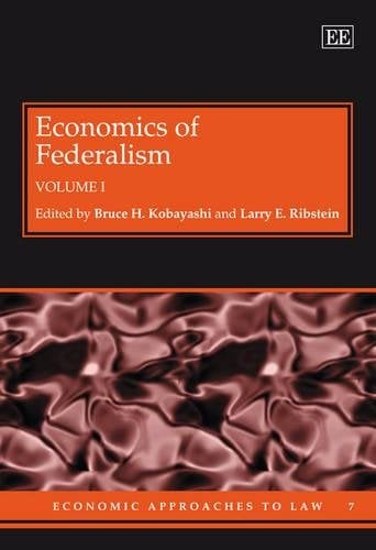 Economics of Federalism Kobayashi Ribstein Hardback Edward Elgar 9781845425272