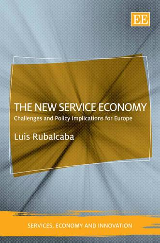 The New Service Economy – Challenges and Policy Implications for Europe Hardback